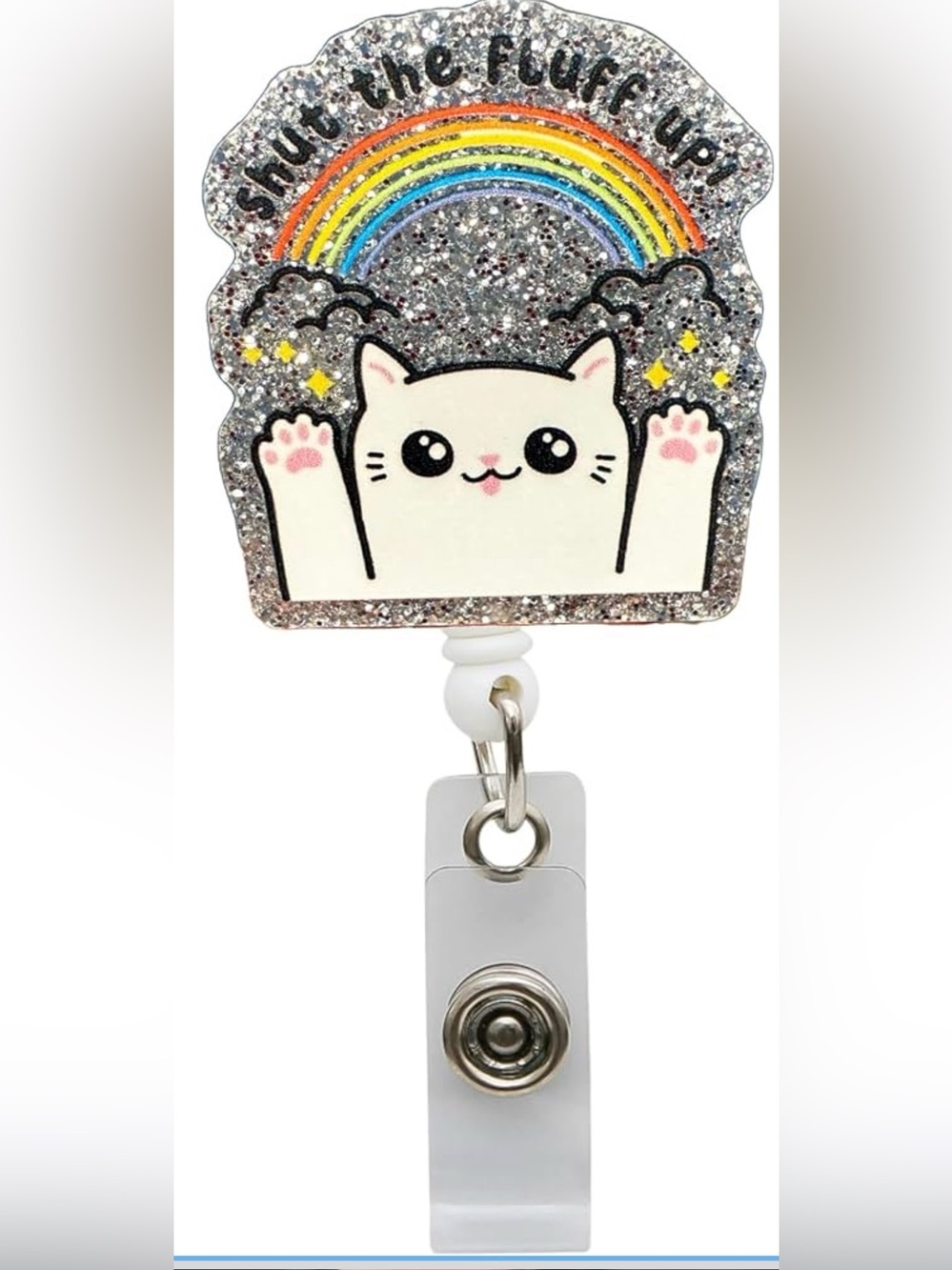 Glitter Cat Badge Reel “Shut the Fluff Up!”